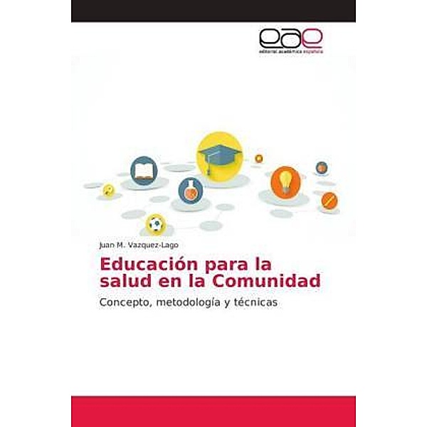 Educación para la salud en la Comunidad, Juan M. Vazquez-Lago