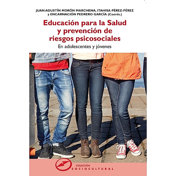 Educación para la salud y prevención de riesgos psicosociales / Sociocultural, Morón Marchena, Itahisa Pérez-Pérez, Encarnación Pedrero García