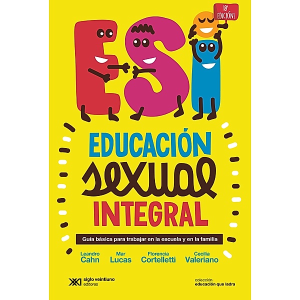 Educación sexual integral / Educación que ladra, Leandro Cahn, Mar Lucas, Florencia Cortelletti, Cecilia Valeriano