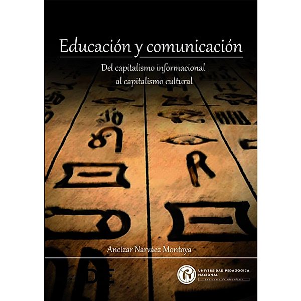 Educación y comunicación / Doctorado Interinstitucional en Educación (DIE), Ancízar Narváez Montoya
