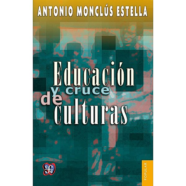Educación y cruce de culturas, Antonio Monclús Estella