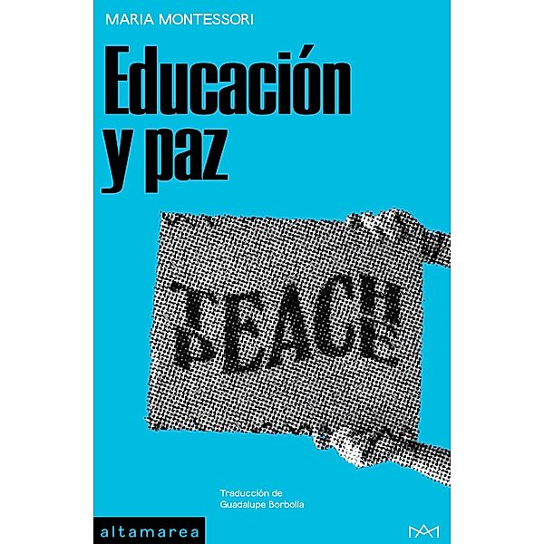 Educación y paz / Ensayo Bd.19, Maria Montessori, Guadalupe Borbolla