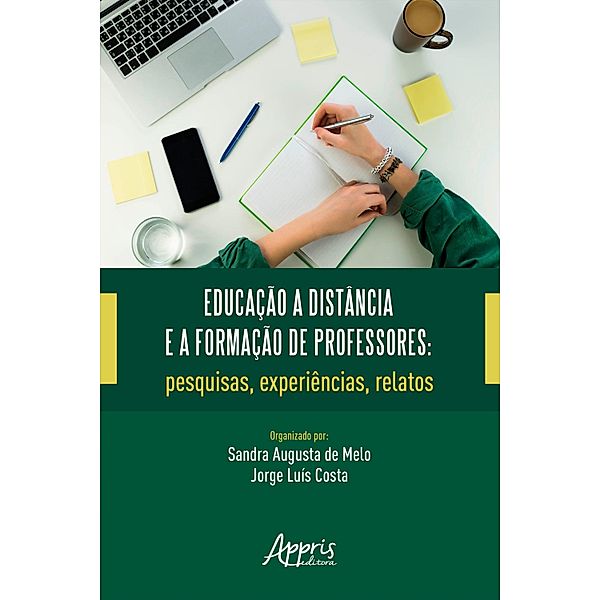 Educação a Distância e a Formação de Professores: Pesquisas, Experiências, Relatos, Jorge Luís Costa