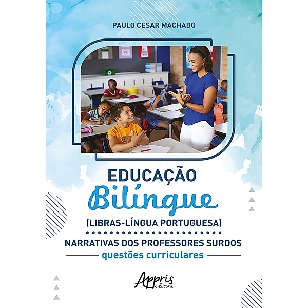 Educação Bilíngue (Libras-Língua Portuguesa) Narrativas dos 2023 Professores Surdos, Paulo Cesar Machado