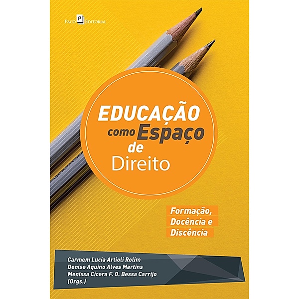 Educação como Espaço de Direito, Carmem Lucia Artioli Rolim, Denise Aquino Alves Martins, Menissa Cícera F. O. Bessa Carrijo