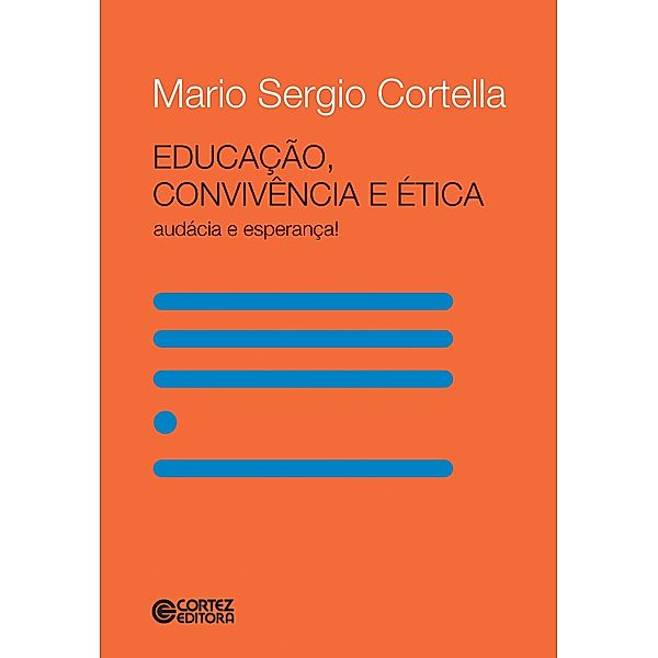 Educação, convivência e ética, Mario Sergio Cortella