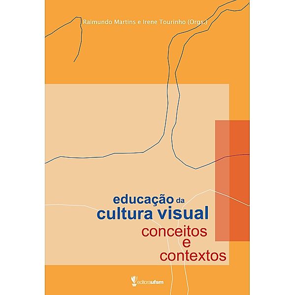 Educação da Cultura Visual, Raimundo Martins, Irene Tourinho
