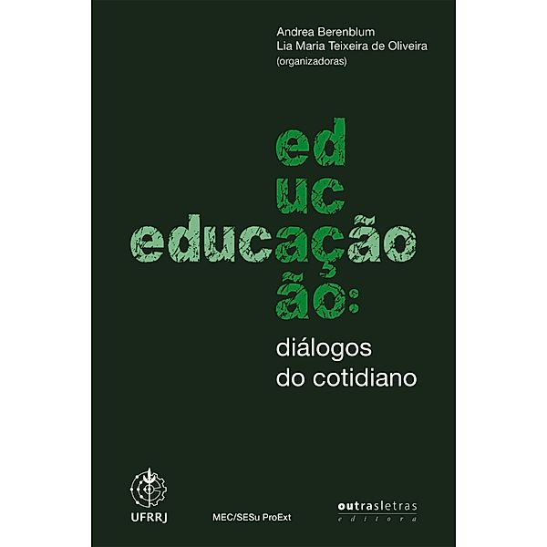 Educação: diálogos do cotidiano, Andrea Beremblum, Lia Maria Teixeira de Oliveira