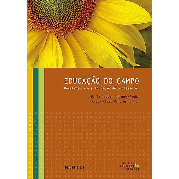 Educação do campo, Aracy Alves Martins, Maria Isabel Antunes Rocha