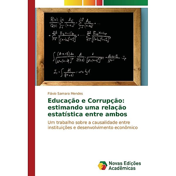 Educação e Corrupção: estimando uma relação estatística entre ambos, Flávio Samara Mendes