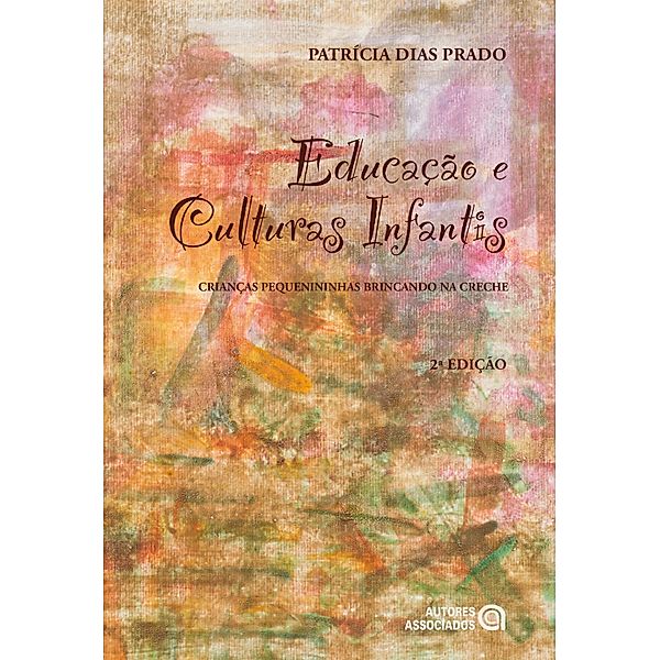 Educação e culturas infantis, Patrícia Dias Prado