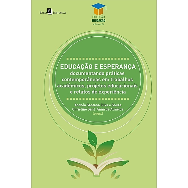 Educação e esperança / Coleção Educação Bd.22, Andréa Santana Silva e Souza, Christine Sant'Anna de Almeida