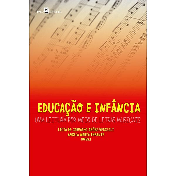 Educação e infância, Ligia de Carvalho Abões Vercelli, Ângela Maria Infante