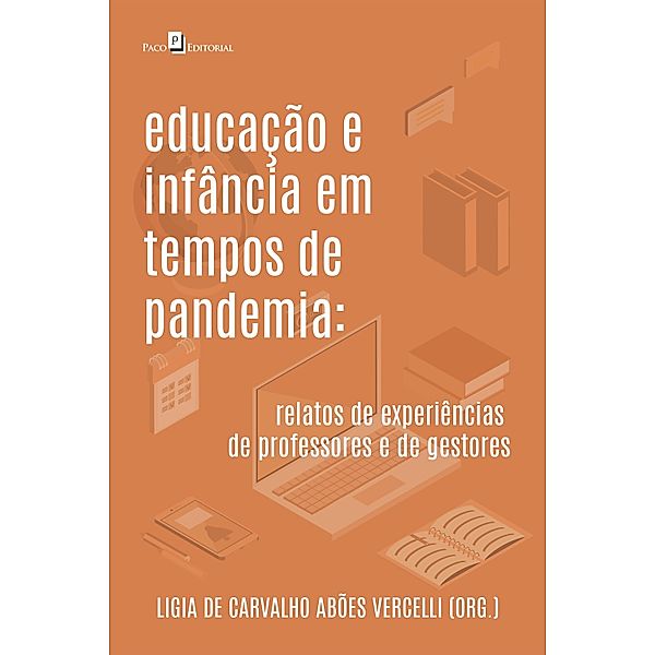 Educação e infância em tempos de pandemia, Ligia de Carvalho Abões Vercelli