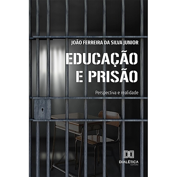 Educação e prisão, João Ferreira da Silva Junior