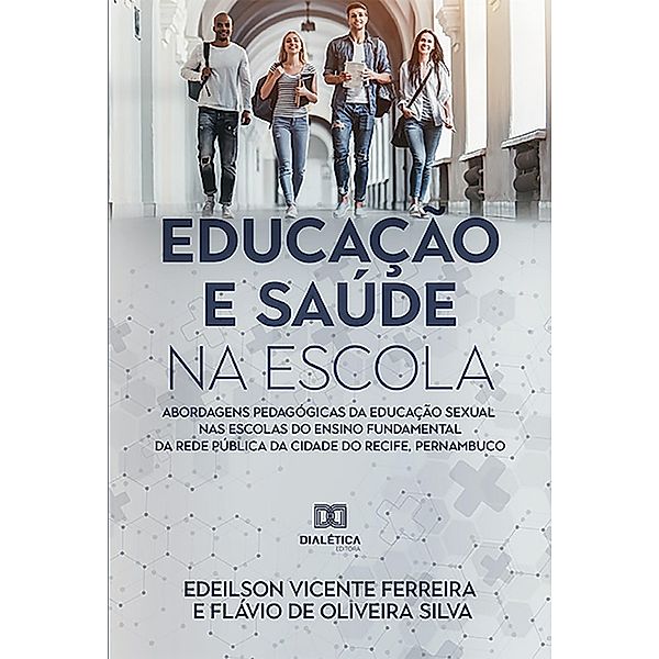 Educação e Saúde na Escola, Edeilson Vicente Ferreira, Flávio de Oliveira Silva