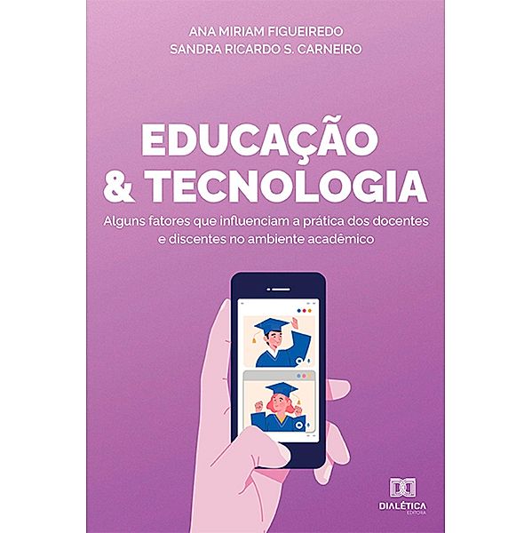 Educação e Tecnologia, Ana Miriam Figueiredo de Souza, Sandra Ricardo Silva Carneiro