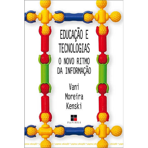 Educação e tecnologias, Vani Moreira Kenski