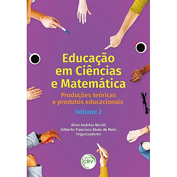 EDUCAÇÃO EM CIÊNCIAS E MATEMÁTICA, Aline Andréia Nicolli, Gilberto Francisco Alves de Melo