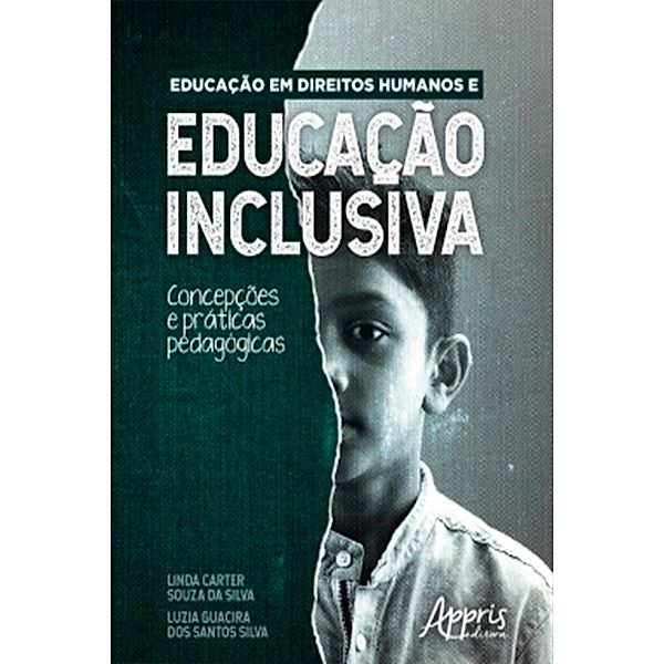 Educação em Direitos Humanos e Educação Inclusiva: Concepções e Práticas Pedagógicas, Linda Carter Souza da Silva, Luzia Guacira dos Santos Silva
