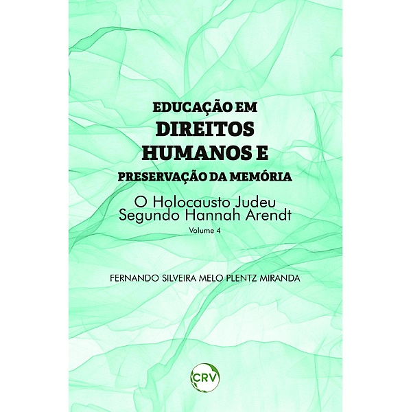 Educação em direitos humanos e preservação da memória, Fernando Silveira Melo Plentz Miranda