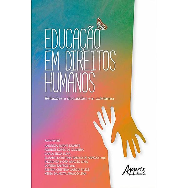 Educação em Direitos Humanos: Reflexões e Discussões em Coletânea, Elizabete Cristina Rabelo de Araújo, Lorena Silva Santos