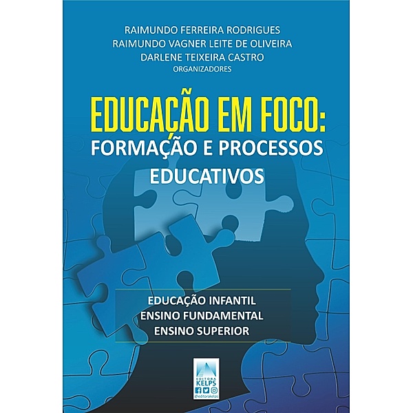 EDUCAÇÃO EM FOCO:, Raimundo Ferreira Rodrigues, Raimundo Vagner Leite de Oliveira, Darlene Teixeira Castro