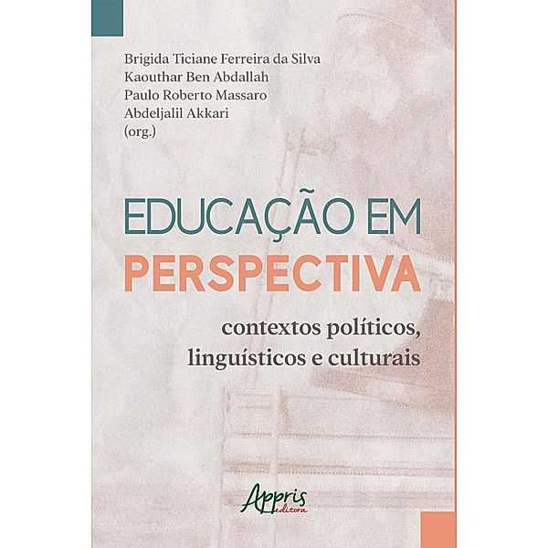 Educação em Perspectiva: Contextos Políticos, Linguísticos e Culturais, Brigida Ticiane Ferreira da Silva