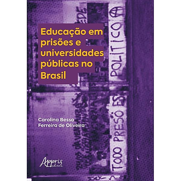 Educação em Prisões e Universidades Públicas no Brasil, Carolina Bessa Ferreira de Oliveira