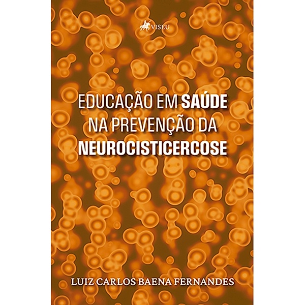 Educação em saúde na prevenção da neurocisticercose, Luiz Carlos Baena Fernandes