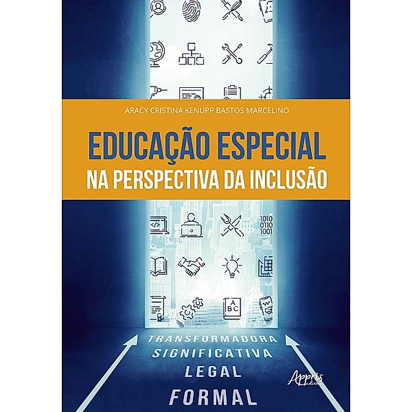 Educação Especial na Perspectiva da Inclusão, Aracy Cristina Kenupp Bastos Marcelino