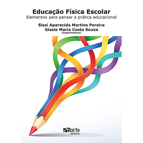 Educação física escolar, Sissi Aparecida Martins Pereira, Gisele Maria Costa Souza