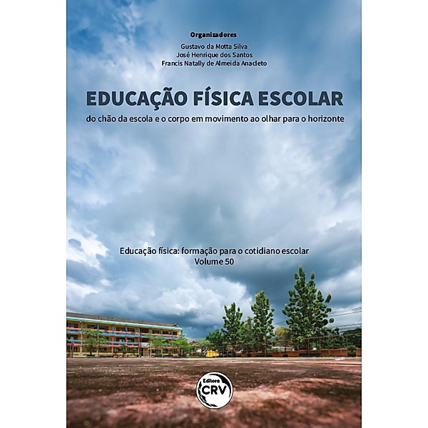 Educação física escolar, Gustavo da Motta Silva, José Henrique dos Santos, Francis Natally de Almeida Anacleto