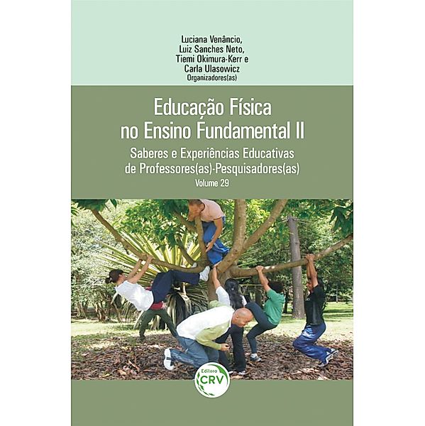 EDUCAÇÃO FÍSICA NO ENSINO FUNDAMENTAL II, Luciana Venâncio - Luiz Sanches Neto, Tiemi Okimura-Kerr, Carla Ulasowicz