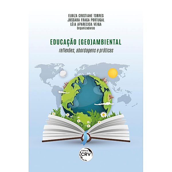 Educação (geo)ambiental, Eloiza Cristiane Torres, Jussara Fraga Portugal, Léia Aparecida Veiga