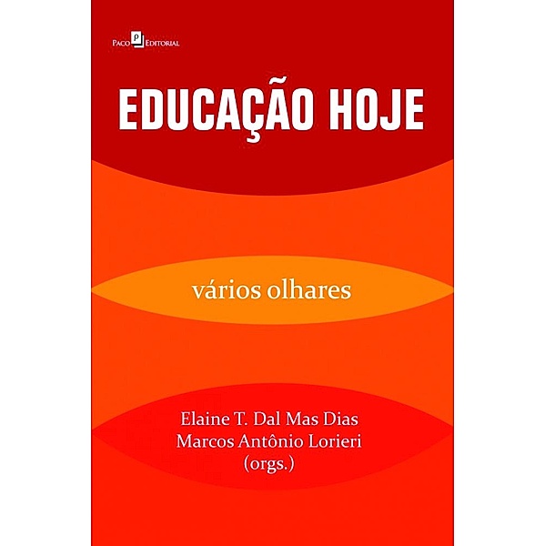 Educação hoje, Elaine Teresinha Dal Mas Dias, Marcos Antônio Lorieri