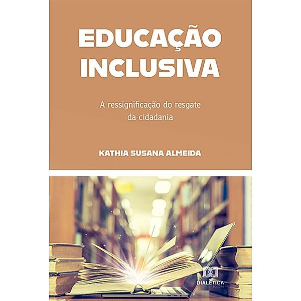 Educação Inclusiva, Kathia Susana Almeida