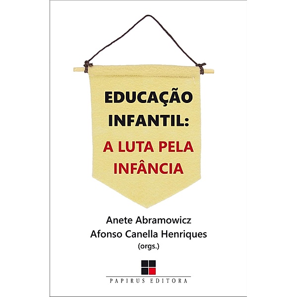 Educação infantil, Anete Abramowicz, Afonso Canella Henriques