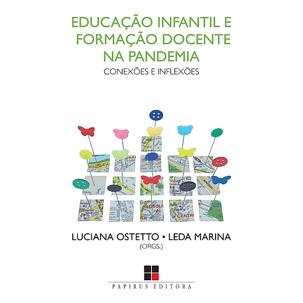 Educação infantil e formação docente na pandemia:, Luciana Ostetto, Leda Marina