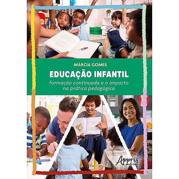 Educação Infantil: Formação Continuada e o Impacto na Prática Pedagógica, Márcia Gomes