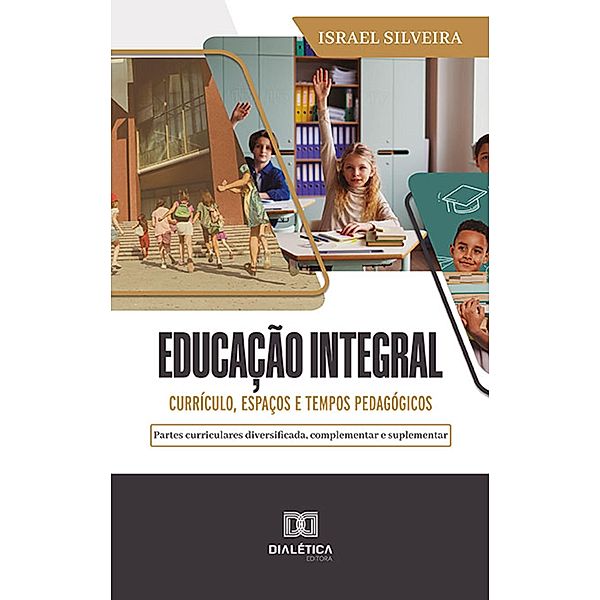 Educação Integral, Israel Silveira