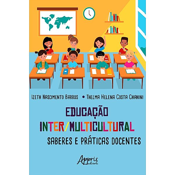 Educação Inter/Multicultural: Saberes e Práticas Docentes, Izeth Nascimento Barros, Thelma Helena Costa Chahini