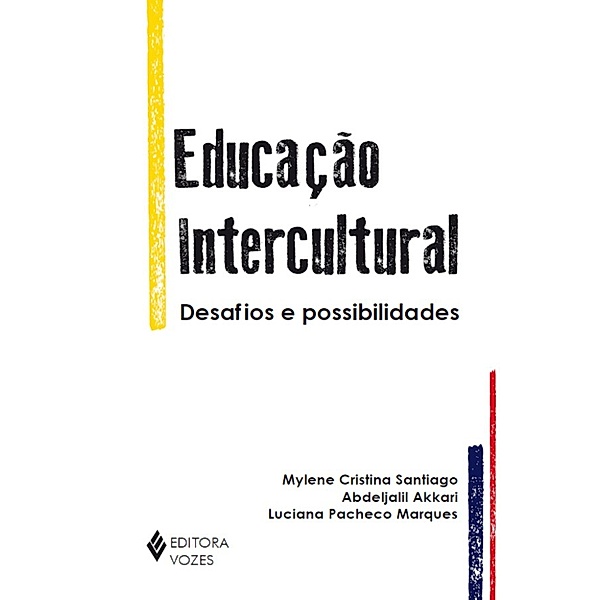 Educação intercultural, Abdeljalil Akkari, Luciana Pacheco Marques, Mylene Cristina Santiago