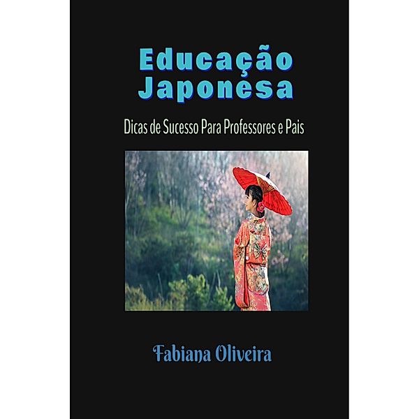 Educação Japonesa, Fabiana Oliveira