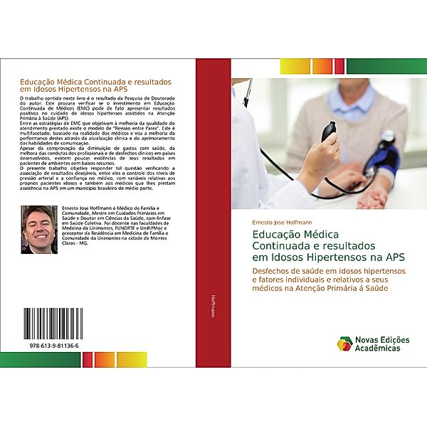 Educação Médica Continuada e resultados em Idosos Hipertensos na APS, Ernesto Jose Hoffmann