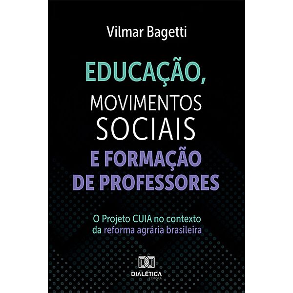 Educação, Movimentos Sociais e Formação de Professores, Vilmar Bagetti