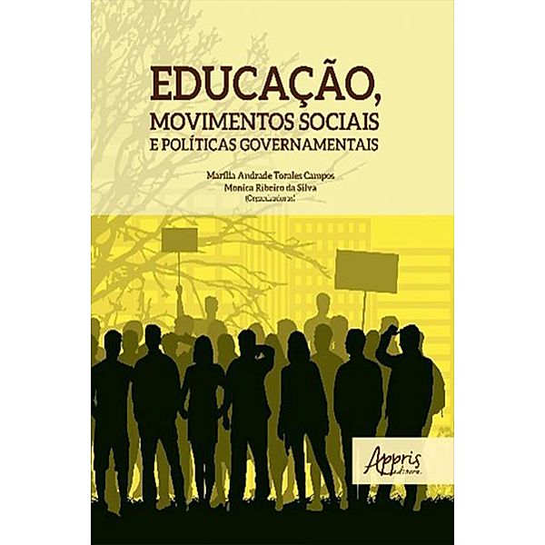 Educação, Movimentos Sociais e Políticas Governamentais, Marília Andrade Torales Campos, Monica Ribeiro da Silva