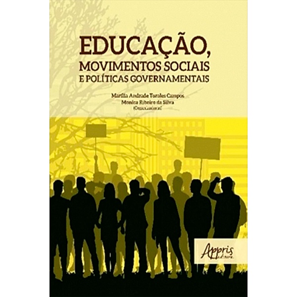 Educação, Movimentos Sociais e Políticas Governamentais, Marília Andrade Torales Campos, Monica Ribeiro da Silva