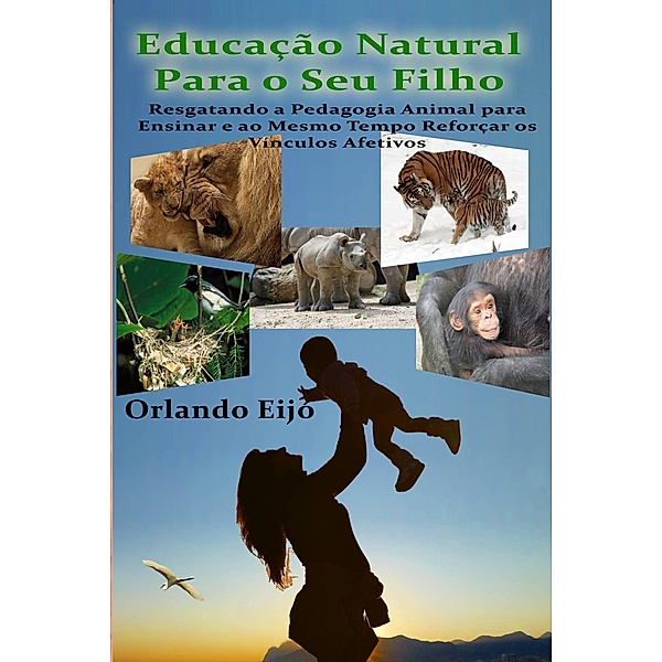 Educação Natural Para o Seu Filho / Babelcube Inc., Orlando Eijo