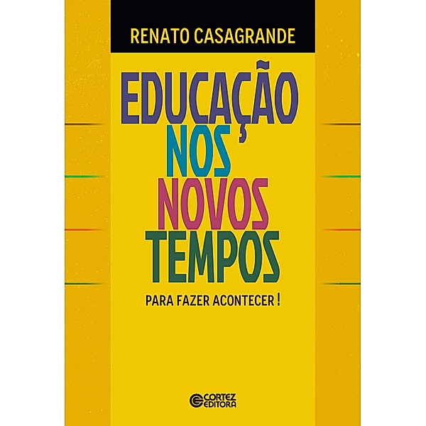 Educação nos novos tempos, Renato Casagrande